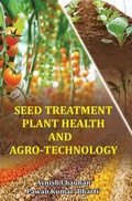 Cover: Seed Treatment, Plant Health and Agro-Technology - DISCOVERY PUBLISHING HOUSE PVT LTD