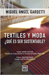 Abbildung von: Textiles y moda ¿Qué es ser sustentable? - LID Editorial