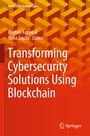 Cover: Transforming Cybersecurity Solutions using Blockchain - Springer