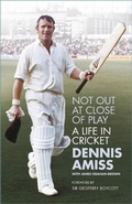 Cover: Not Out at Close of Play - The History Press Ltd