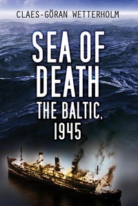 Abbildung von: Sea of Death - The History Press Ltd