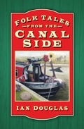 Cover: Folk Tales from the Canal Side - The History Press Ltd