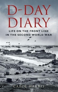 Enlarge image Cover: D-Day Diary - The History Press Ltd