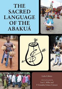 Enlarge image Cover: The Sacred Language of the Abakuá - Penguin Random House South Africa