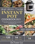 Cover: Weight Watchers Freestyle Instant Pot Cookbook 2021 - Lee, Dr. Tommy