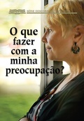 Cover: O Que Fazer Com A Minha Preocupa&ccedil;&atilde;o? - Publica&ccedil;&otilde;es P&atilde;o Di&aacute;rio