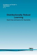 Cover: Distributionally Robust Learning - now publishers Inc