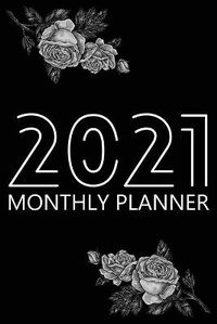 Abbildung von: 2021 Monthly Planner - Lulu.com