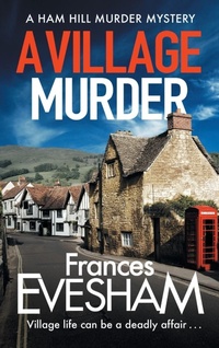 Abbildung von: A Village Murder - Boldwood Books Ltd