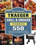 Cover: The Essential Traeger Grill & Smoker Cookbook - Terry George