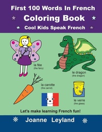 Abbildung von: First 100 Words In French Coloring Book Cool Kids Speak French - Cool Kids Group