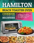 Cover: Hamilton Beach Toaster Oven Cookbook for Beginners - Minds Hart