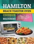 Cover: Hamilton Beach Toaster Oven Cookbook for Beginners - Minds Hart