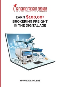 Enlarge image Cover: 6 Figure Freight Broker - Fountainbleau Media