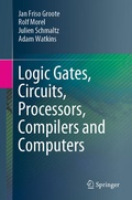 Cover: Logic Gates, Circuits, Processors, Compilers and Computers - Springer
