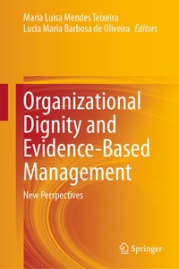 Abbildung von: Organizational Dignity and Evidence-Based Management - Springer
