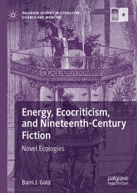 Abbildung von: Energy, Ecocriticism, and Nineteenth-Century Fiction - Palgrave Macmillan
