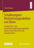 Cover: Schulbezogene Motivierungspraktiken von Eltern - Springer VS