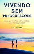 Cover: Vivendo sem preocupa&ccedil;&otilde;es - Editora Oxig&ecirc;nio