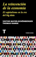 Cover: La reinvenci&oacute;n de la econom&iacute;a : el capitalismo en la era del big data - Turner Publicaciones S.L.