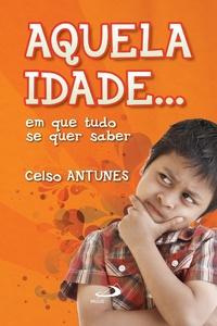 Bild: Aquela idade... em que tudo se quer saber - Paulus Editora