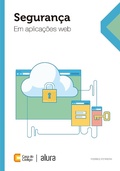 Cover: Seguran&ccedil;a em aplica&ccedil;&otilde;es Web - Casa do C&oacute;digo