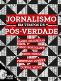 Cover: Jornalismo em tempo de p&oacute;s verdade - Edi&ccedil;&otilde;es Dem&oacute;crito Rocha