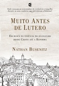 Cover: Muito antes de Lutero - Editora Cultura Crist&atilde;