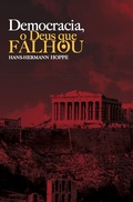 Cover: Democracia, o Deus que falhou - LVM Editora