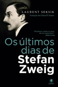 Cover: Os &uacute;ltimos dias de Stefan Zweig - Editora Gryphus
