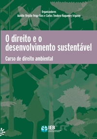 Bild: O Direito e o desenvolvimento sustentável: Curso de direito ambiental - Editora Peirópolis