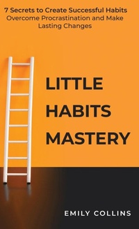 Abbildung von: Little Habits Mastery - Elena Collin