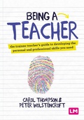 Cover: Being a Teacher - Learning Matters Ltd