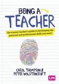 Cover: Being a Teacher - Learning Matters Ltd