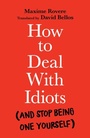 Cover: How to Deal With Idiots - Profile Books Ltd