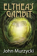 Cover: Elthea's Gambit (The Story of Elthea's Realm, #2) - Warner Trail Press