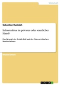 Cover: Infrastruktur in privater oder staatlicher Hand? - GRIN Verlag