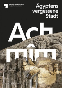 Abbildung von: Achmîm - Ägyptens vergessene Stadt - Michael Imhof Verlag