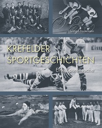 Abbildung von: Krefelder Sportgeschichten - Michael Imhof Verlag
