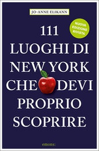 Abbildung von: 111 Luoghi di New York che devi proprio scoprire - Emons Verlag
