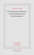 Cover: Die dichterische Phantasie und der Mechanismus des Bewu&szlig;tseins - Wehrhahn Verlag