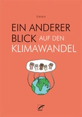 Cover: Ein anderer Blick auf den Klimawandel - Unrast Verlag