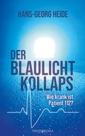 Cover: Der Blaulichtkollaps - Vindobona Verlag in der Verlags- und Medienhaus WSB GmbH