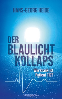 Enlarge image Cover: Der Blaulichtkollaps - Vindobona Verlag in der Verlags- und Medienhaus WSB GmbH
