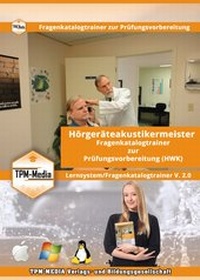 Abbildung von: Der Hörgeräteakustikmeister/-in Lerntrainer mit über 2917 Lernfragen - TPM-Media Verlags & Bildungsgesellschaft (Zweigniederlassung Deutschland)