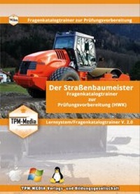 Abbildung von: Der Strassenbaumeister (m/w/d) Lerntrainer mit über 3620 Lernfragen - TPM-Media Verlags & Bildungsgesellschaft (Zweigniederlassung Deutschland)