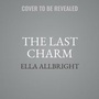Cover: The Last Charm - One More Chapter