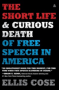 Abbildung von: The Short Life and Curious Death of Free Speech in America - Amistad Press