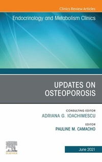 Abbildung von: Updates on Osteoporosis, An Issue of Endocrinology and Metabolism Clinics of North America, E-BookUpdates on Osteoporosis, An Issue of Endocrinology and Metabolism Clinics of North America, E-Book - Elsevier