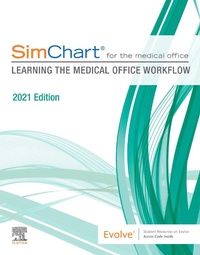 Enlarge image Cover: SimChart for the Medical Office: Learning the Medical Office Workflow - 2021 Edition E-Book - Elsevier